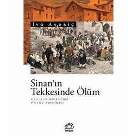 Sinan'ın Teknesinde Ölüm - İvo Andriç