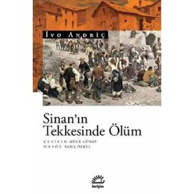 Sinan'ın Teknesinde Ölüm - İvo Andriç
