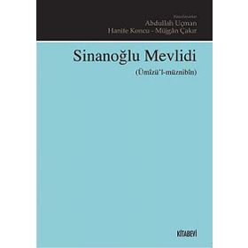 SINANOĞLU MEVLIDI ÜMIZÜL MÜZNIBIN - ABDULLAH UÇMAN;HANIFE KONCU;MÜJGAN ÇAKIR