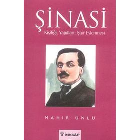 ŞİNASİ VE ŞAİR EVLENMESI KİŞİLİĞİ, YAPITLARI - MAHIR ÜNLÜ