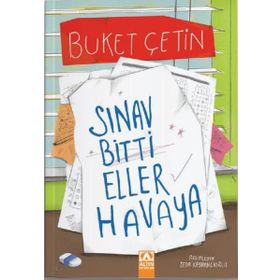 Sınav Bitti Eller Havaya - Buket Çetin