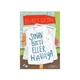 Sınav Bitti Eller Havaya - Buket Çetin