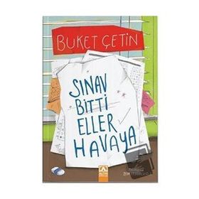 Sınav Bitti Eller Havaya - Buket Çetin