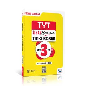 Sınav Kalitesinde TYT Son 3 Yıl Tıpkı Basım Çıkmış Soru ve Çözümleri 2021-2023 Sınav Yayınları