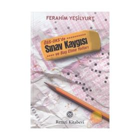SINAV KAYGISI - FERAHIM YEŞİLYURT