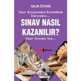 Sınav Nasıl Kazanılır? - Haluk Öztekin