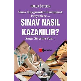 Sınav Nasıl Kazanılır? - Haluk Öztekin
