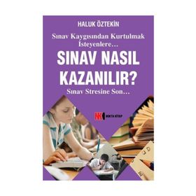 Sınav Nasıl Kazanılır? - Haluk Öztekin
