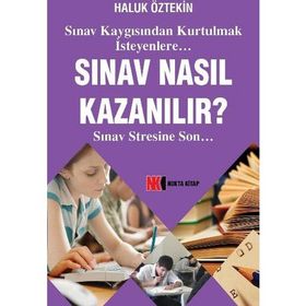 Sınav Nasıl Kazanılır? - Haluk Öztekin