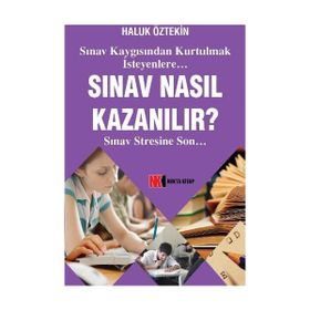Sınav Nasıl Kazanılır? - Haluk Öztekin