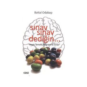 SINAV SINAV DEDİĞİN... BEYIN TEMELLI PROGRAM VE SINAV - BATTAL ODABAŞI