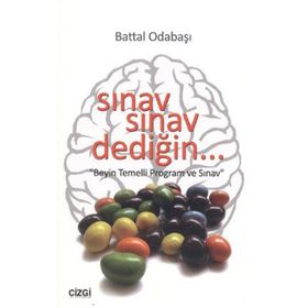 SINAV SINAV DEDİĞİN... BEYIN TEMELLI PROGRAM VE SINAV - BATTAL ODABAŞI
