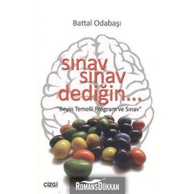 SINAV SINAV DEDİĞİN... BEYIN TEMELLI PROGRAM VE SINAV - BATTAL ODABAŞI