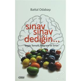 SINAV SINAV DEDİĞİN... BEYIN TEMELLI PROGRAM VE SINAV - BATTAL ODABAŞI
