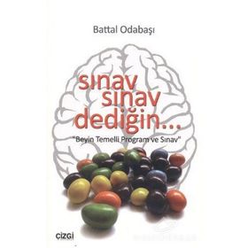 SINAV SINAV DEDİĞİN... BEYIN TEMELLI PROGRAM VE SINAV - BATTAL ODABAŞI
