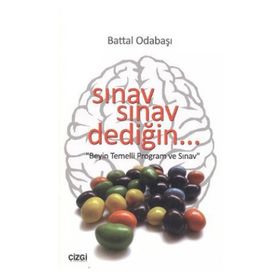 SINAV SINAV DEDİĞİN... BEYIN TEMELLI PROGRAM VE SINAV - BATTAL ODABAŞI