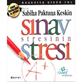 SINAV STRESININ STRESI - SABIHA PAKTUNA KESKIN