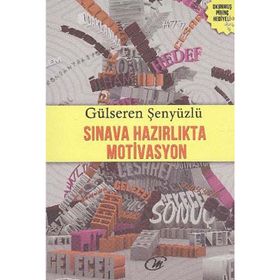 Sınava Hazırlıkta Motivasyon - Gülseren Şenyüzlü