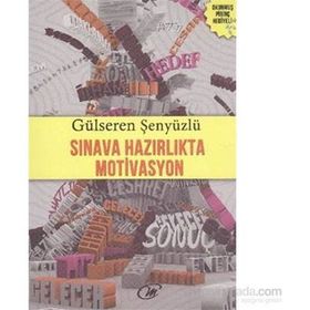 Sınava Hazırlıkta Motivasyon - Gülseren Şenyüzlü