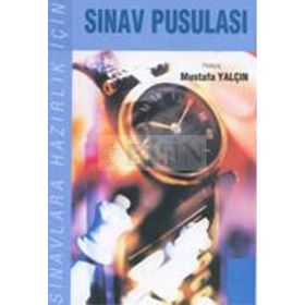 SINAVLARA HAZIRLIK İÇİN SINAV PUSULASI - MUSTAFA YALÇIN
