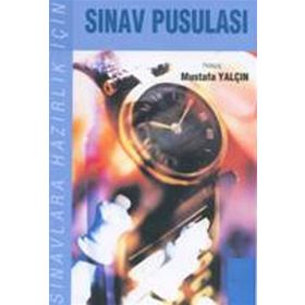 SINAVLARA HAZIRLIK İÇİN SINAV PUSULASI - MUSTAFA YALÇIN