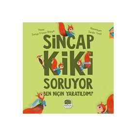 Sincap Kiki Soruyor Ben Niçin Yaratıldım Karavan Çocuk