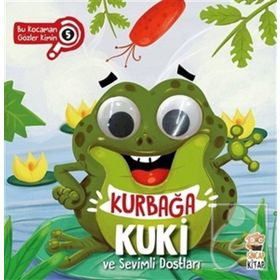 Sincap Kitap Kurbağa Kuki ve Sevimli Dostları - Bu Kocaman Gözler Kimin 5 Kitap