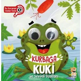Sincap Kitap Kurbağa Kuki ve Sevimli Dostları - Bu Kocaman Gözler Kimin 5 Kitap