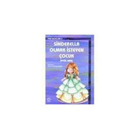 SINDERELLA OLMAK İSTEYEN ÇOCUK - AYTÜL AKAL