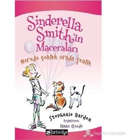 SINDERELLA SMITHIN MACERALARI NEREDE ÇOKLUK ORADA ŞENLIK - STEPHANIE BARDEN