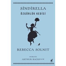 Sindirella - Rebecca Solnit - Dinozor Çocuk