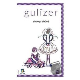 Sindoqa Dirüne - Gülizer