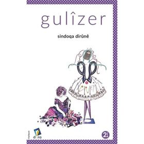 Sindoqa Dirüne - Gülizer