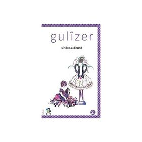Sindoqa Dirüne - Gülizer