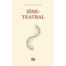 Sine - Teatral Çözünmenin Kıyısında Nobel Bilimsel Eserler