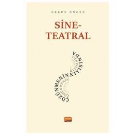 Sine - Teatral Çözünmenin Kıyısında Nobel Bilimsel Eserler