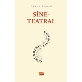 Sine - Teatral Çözünmenin Kıyısında Nobel Bilimsel Eserler