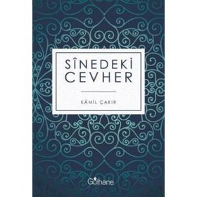 Sinedeki Cevher - Kamil Çakır