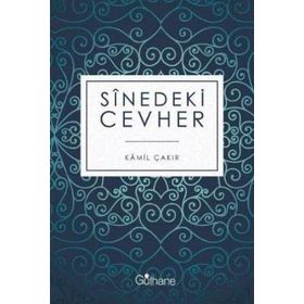 Sinedeki Cevher - Kamil Çakır