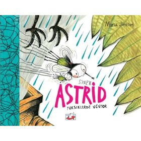 Sinek Astrid - Yükseklerden Uçuyor - Maria Jönsson