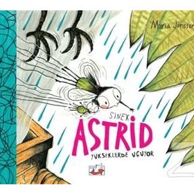 Sinek Astrid - Yükseklerden Uçuyor - Maria Jönsson