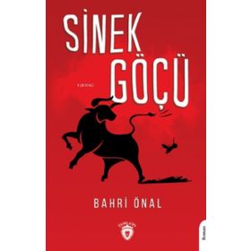 Sinek Göçü - Bahri Önal - Dorlion Yayınevi