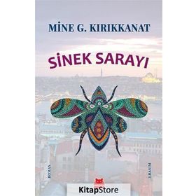 Sinek Sarayı - Mine G. Kırıkkanat