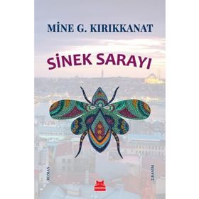 Sinek Sarayı - Mine G. Kırıkkanat