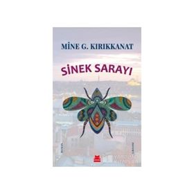 Sinek Sarayı - Mine G. Kırıkkanat