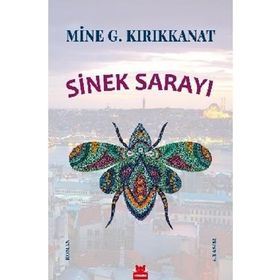 Sinek Sarayı - Mine G. Kırıkkanat