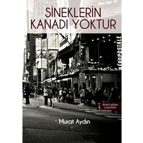SINEKLERIN KANADI YOKTUR - MURAT AYDIN