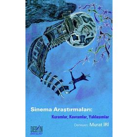 SINEMA ARAŞTIRMALARI KURAMLAR, KAVRAMLAR, YAKLAŞIMLAR - MURAT İRİ