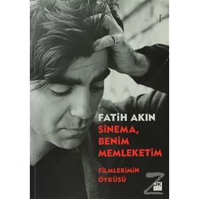 SINEMA, BENIM MEMLEKETIM - FATIH AKIN