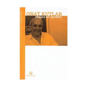 SINEMA BIR ŞENLİKTİR - ONAT KUTLAR